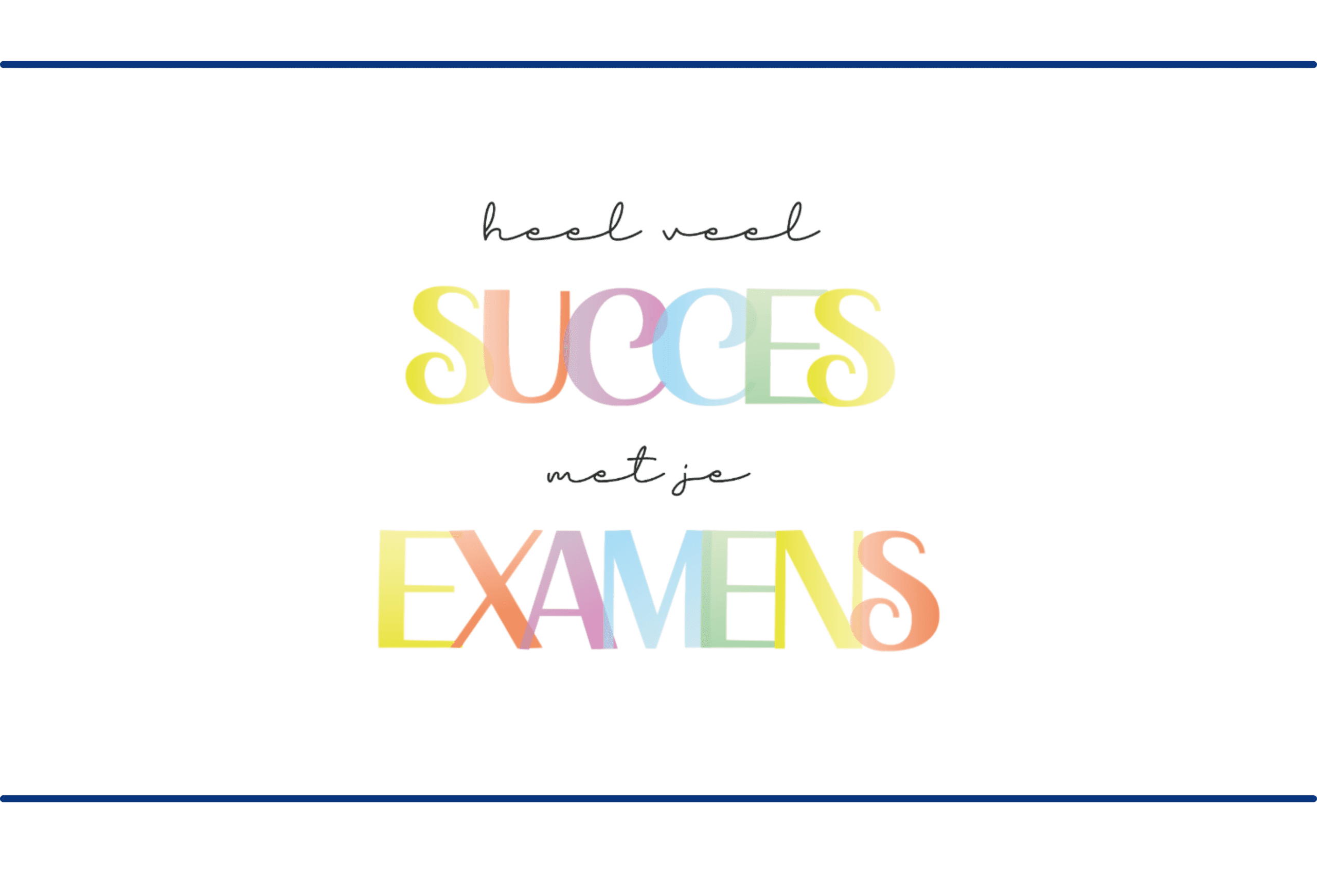 Veel succes aan alle examenkandidaten!